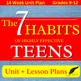The 7 Habits of Highly Effective Teens Lesson Plans: 14 Week UNIT For Grades 9-12 | PDF Instant Download