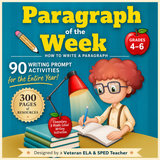 Paragraph of the Week: A Proven Writing System That Builds Confident Student Writers All Year GRADES 4-7 | PDF Instant Download