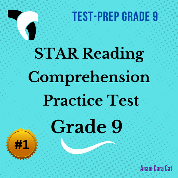 STAR Reading Comprehension Test Prep Grade 9 Practice Test STAR Literacy