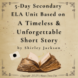 Lesson Plans for "The Lottery" by Shirley Jackson: Five Day Unit Plan: Free PDF Download