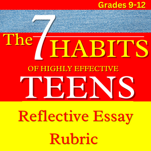 The 7 Habits of Highly Effective Teens Reflective Essay Rubric Free PDF Download