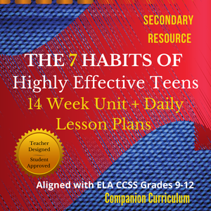 Life Skills & Character Education Unit for High School Students | INSTANT DOWNLOAD | 7 Habits of HIghly Effective Teens Lessons + Unit Plan
