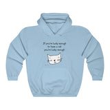 Cat Hoodie, IF YOU'RE LUCKY ENOUGH TO HAVE A CAT YOU'RE LUCKY ENOUGH, Cat Lover Hoodie, Unisex Hooded Sweatshirt for Cat Lovers, Ahimsa Ware,