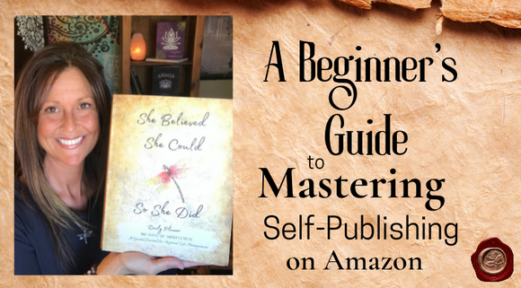 A Beginner's Guide to Mastering Self-Publishing on Amazon: How to Self-Publish on Amazon for Free FALL SPECIAL: 50% OFF FOR A LIMITED TIME!